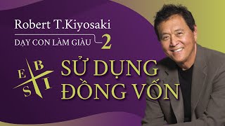 Sách Nói Dạy Con Làm Giàu  Tập 2 Sử Dụng Đồng Vốn Để Được Thoải Mái Về Tiền Bạc  Chương 1 [upl. by Maria]