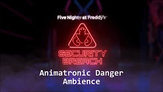 FNaF Security Breach OST  Animatronic Danger Ambience Normal [upl. by Airotcivairam]