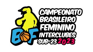 Campeonato Brasileiro Feminino Interclubes SUB23 11102023 [upl. by Henrieta]