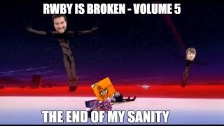 RWBY is Broken Volume 5  The End of My Animation Reviews [upl. by Yracaz772]