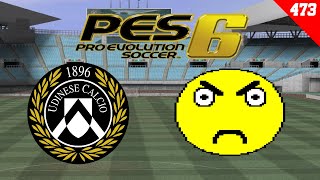 PES 6 Campionato Master 473  Udinese  Pozzo Libera [upl. by Saref90]