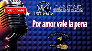 La Rondalla de Saltillo  Por amor vale la pena Karaoke [upl. by Ahders]