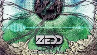 Zedd feat Foxes  Clarity Assertive Remix [upl. by Eimak]