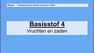 VMBO HAVO 1  Voortplanting bij planten en dieren  4 Vruchten en zaden  8e editie  MAX [upl. by Asenej]