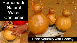 “Bottle gourd” Homemade natural water container  Drink naturally with healthy [upl. by Nnaynaffit]