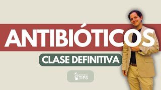 Antibióticos Clasificación y Mecanismo de Acción [upl. by Gough]