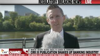 CRR 3 News Channel Episode 1 Regulatory Breaking News  CRR III publication and street interview [upl. by Grof563]