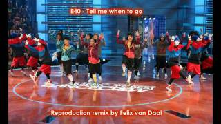 Reproduction JabbaWockeeZ remix E40  Tell me when to go [upl. by Hawkie]