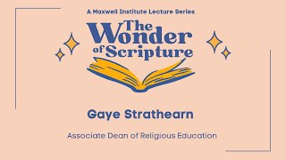 The Wonder of Scripture Gaye Strathearn [upl. by Gian831]