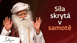 Síla skrytá v samotě  Sadhguru [upl. by Early]