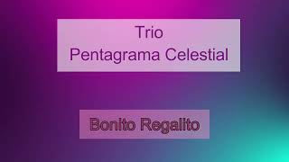 Bonito Regalito Trio Pentagrama Celestial [upl. by Nedla]