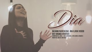 Lirik Video Dayang Nurfaizah  DIA  OST Drama DiaTV3 [upl. by Obbard]