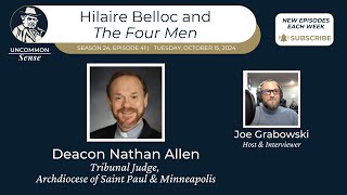 Hilaire Belloc and The Four Men  with Deacon Nathan Allen [upl. by Eyk]