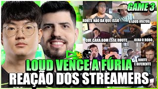 STREAMERS REAGEM A LOUD VENCENDO A FÚRIA NO GAME 3 COM ROUTE E ROBO CARREGANDO NOS PLAYOFFS DO CBLOL [upl. by Anayhd]