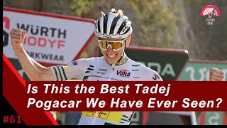 Is Tadej Pogacar The BEST FORM HE HAS EVER BEEN  The Echelon Cycling Podcast 61 Clip [upl. by Adnohsar]