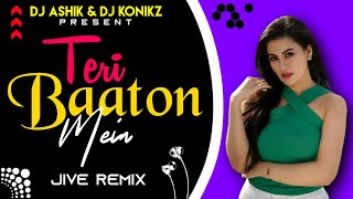 Teri Baaton Mein Jive Remix  Raghav  DJ Ashik X DJ KoNiKz  Vxd Produxtionz [upl. by Standing]