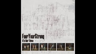 Four Year Strong  Its Our Time Full Album 2005 [upl. by Sankey521]