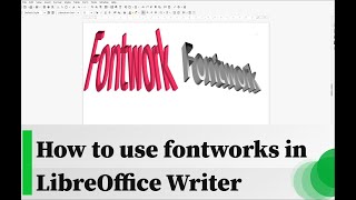 How to use fontworks in LibreOffice Writer [upl. by Enytsirhc]