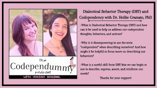 Dialectical Behavior Therapy DBT and Codependency with Dr Hollie Granato PhD [upl. by Llennaj529]