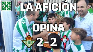 Betis 22 Celta  La afición opina [upl. by Aysab968]