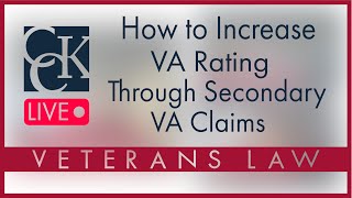 How to Increase VA Rating Through Secondary VA Claims [upl. by Otter]