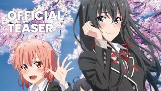 Yahari Game demo Ore no Seishun Love Come wa Machigatteiru Kan  Official Teaser [upl. by Dream]