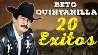 Beto Quintanilla Exitos  Puros Corridos 20 Éxitos [upl. by Dahraf]