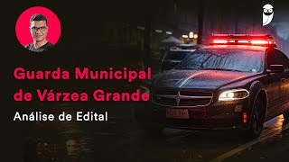 Concurso Guarda Municipal de Várzea Grande Análise de Edital [upl. by Glovsky125]