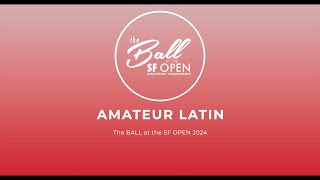 AMATEUR LATIN  SAN FRAN OPEN 2024  The BALL at the SAN FRAN OPEN 2024 [upl. by Attenaz665]