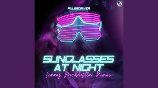 Sunglasses at Night Lenny Mcdustin Extended Remix [upl. by Zsuedat]