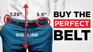 How To Buy The PERFECT Belt Belt Size Belt Type Belt Matching [upl. by Arimay863]