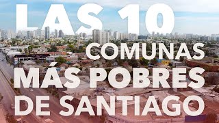 Las 10 comunas más pobres de Santiago de Chile [upl. by Nirrat]