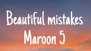 Beautiful mistakes  Maroon 5  lyrics [upl. by Gnidleif540]