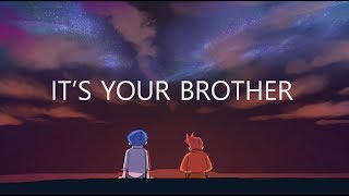 ITS YOUR BROTHER [upl. by Assiroc]