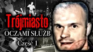 TRÓJMIASTO OCZAMI SŁUŻB  GANGSTERZY I ICH LOKALE  JAK I GDZIE BAWIŁO SIĘ MIASTO [upl. by Ignacius]