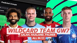 FPL GW7 WILDCARD TEAM WITH SALAH HAALAND PALMER  Fantasy Premier League 202425SUBSCRIBE PLEASE [upl. by Aidualk104]