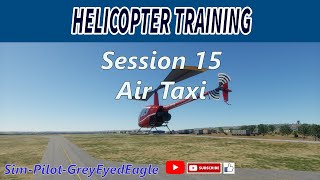 Helicopter Training Session 15 Air Taxi Desktop Helicopter Flight Simulators [upl. by Arlana464]