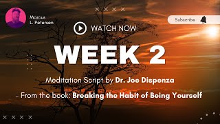 WEEK 2  Guided Meditation  Breaking the Habit drjoedispenzameditation mettaverse joedispenza [upl. by Rapp]