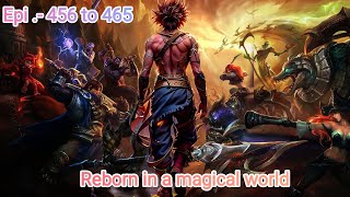 Reborn in a magical world episode 456 to 465 ll story  Charvik kaith [upl. by Buttaro]