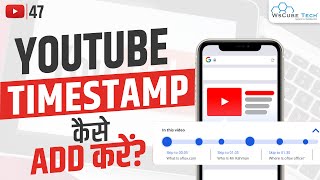 YouTube Timestamp How to Add Time StampsChapters to YouTube Videos  Complete Guide [upl. by Nylssej656]