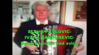 Slava Pavlovic Ivana Pandurevic Beograd volim kad svice [upl. by Lemak53]