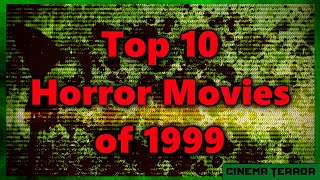 Top 10 Horror Movies of 1999 [upl. by Amandy757]