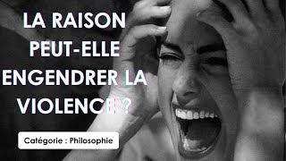 Philosophie La raison peutelle engendrer la violence  dissertation [upl. by Cattan945]