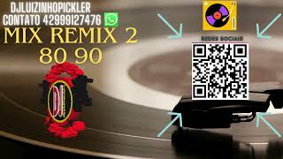 remix 8090 djluizinhopickler [upl. by Leopoldine]