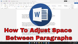 How To Adjust Space Between Paragraphs In Microsoft Word Tutorial [upl. by Jehius]