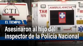 Asesinaron al hijo del inspector de la Policía Nacional en el barrio Quiroga  El Tiempo [upl. by Seed73]