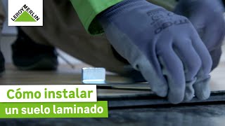 Cómo instalar suelo laminado  LEROY MERLIN [upl. by Ainekahs]