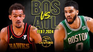 Boston Celtics vs Atlanta HawksFull Game Highlights  February 7 2024  FreeDawkins [upl. by Llesig]