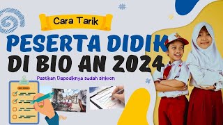 CARA TARIK PESERTA DIDIK DI BIO AN TAHUN 2024 [upl. by Crespo640]