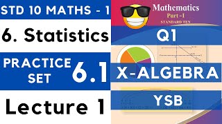 Statistics  Practice Set 61 Lecture 1  SSC Class 10th Algebra  Maths 1  Maharashtra [upl. by Evad]